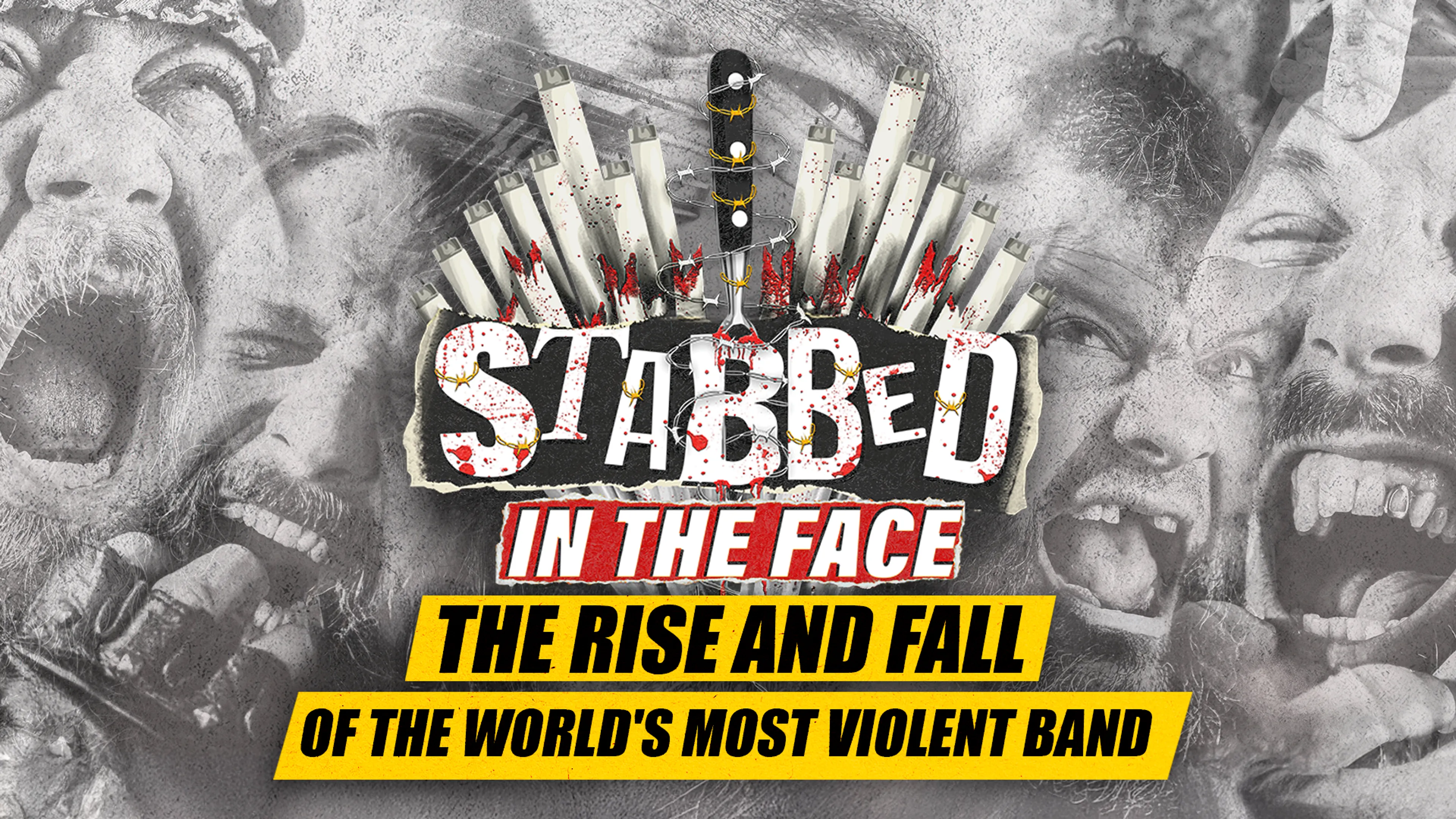 Stabbed in the Face: The Rise and Fall of the World's Most Violent Band poster